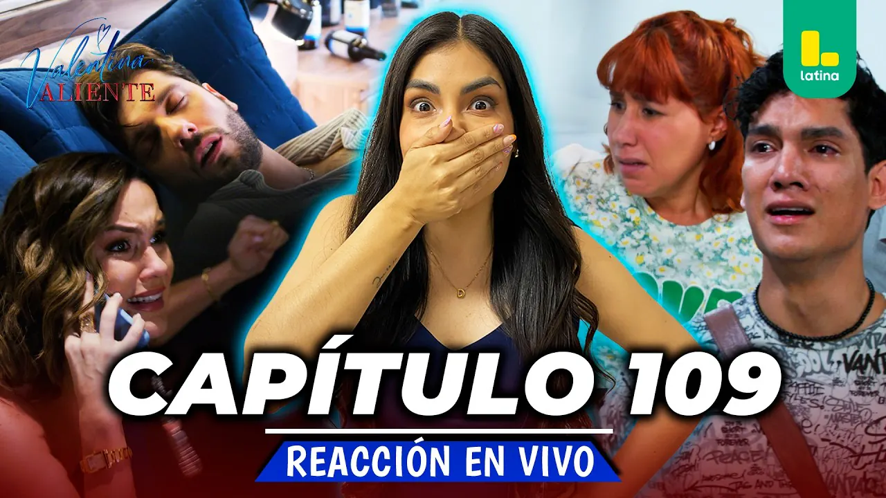 Reproducir: REACT VALENTINA VALIENTE - CAPÍTULO 109 - JUEVES 06 DE AGOSTO | EN VIVO