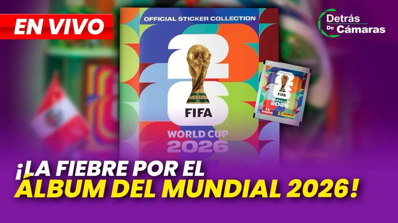 Reproducir: 🔴 EN VIVO | ¡FUROR POR EL ÁLBUM DEL MUNDIAL 2026! | DETRÁS DE CÁMARAS – Panamericana TV