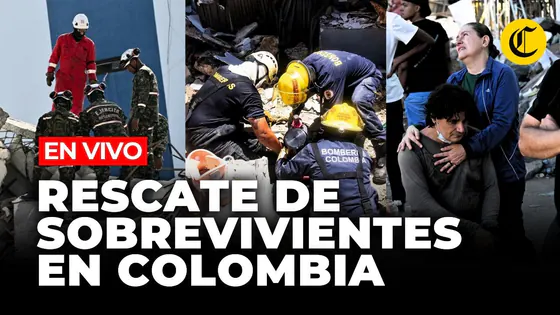 COLOMBIA EN VIVO: CONTINÚAN LA BÚSQUEDA Y RESCATES DE SOBREVIVIENTES TRAS TERREMOTO | El Comercio
