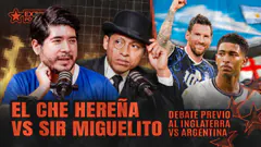 LA GRAN PREVIA DEL ARGENTINA VS INGLATERRA: EL CHE HEREÑA VS SIR MIGUELITO