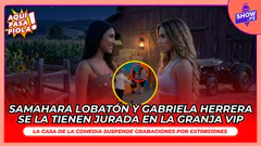 MECHA EN LA GRANJA VIP | SAMAHARA LOBATÓN Y GABRIELA HERRERA SE LA TIENEN JURADA