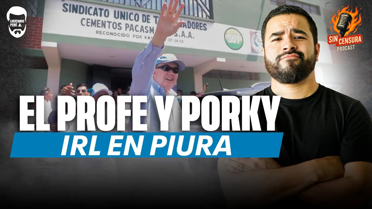 Reproducir: ¿EL PROFE Y PORKY SE REENCUENTRAN? | GRAN MITÍN EN PIURA | IRL