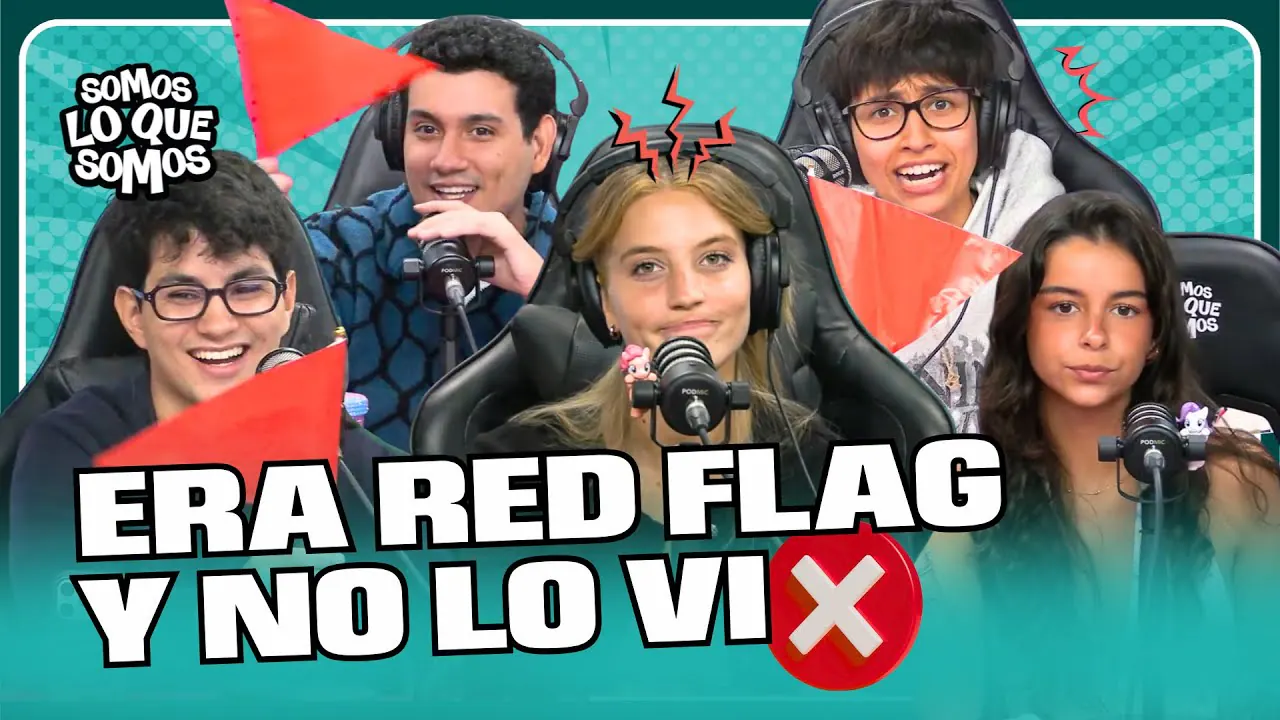 Reproducir: EXPONEMOS A ESE RED FLAG ANDANTE | CUÉNTANOS LA PEOR RED FLAG QUE VISTE | SOMOS LO QUE SOMOS