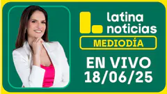 LATINA NOTICIAS EDICIÓN MEDIODÍA - MIÉRCOLES 18 DE JUNIO DEL 2025