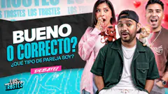 #LOSTROSTES | LA BUENA O LA CORRECTA? ¿QUÉ TIPO DE PAREJA TENGO?!! DEBATE