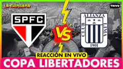 REACCIÓN EN VIVO - SAO PAULO vs ALIANZA LIMA | LA CHINGANA