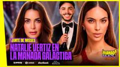 ENCUENTRO DE MISSES: ¡NATALIE VÉRTIZ NOS VISITA EN LA MANADA GALÁCTICA!