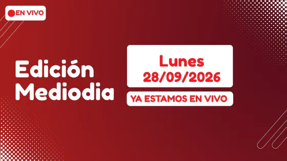 EN VIVO Edición Mediodia │Lunes 28 de setiembre de 2026