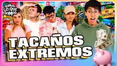 “ME COBRABA HASTA UN CHICLE”!!| TACAÑOS EXTREMOS!!| SOMOS LO QUE SOMOS