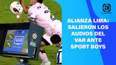 EN VIVO: ALIANZA LIMA: SALIERON LOS AUDIOS DEL VAR ANTE SPORT BOYS | EL DEPORTIVO DIGITAL