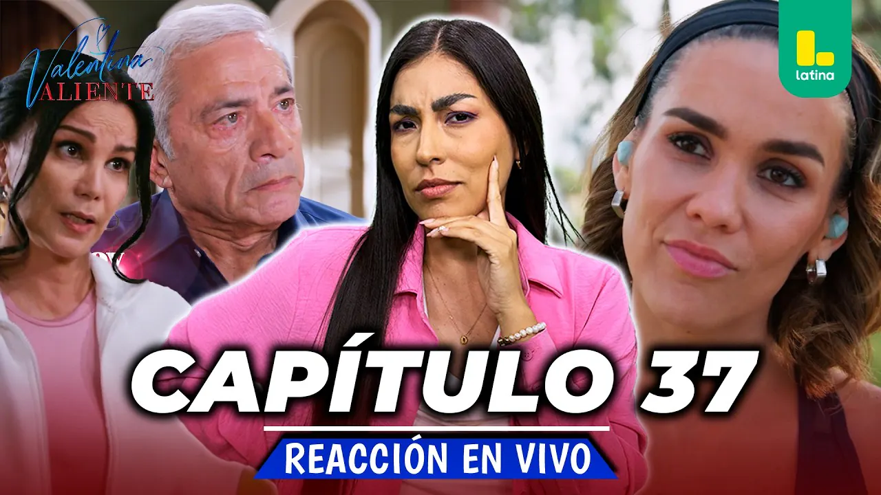 Reproducir: 🟢 REACT VALENTINA VALIENTE - CAPÍTULO 37 - LUNES 27 DE ABRIL | EN VIVO
