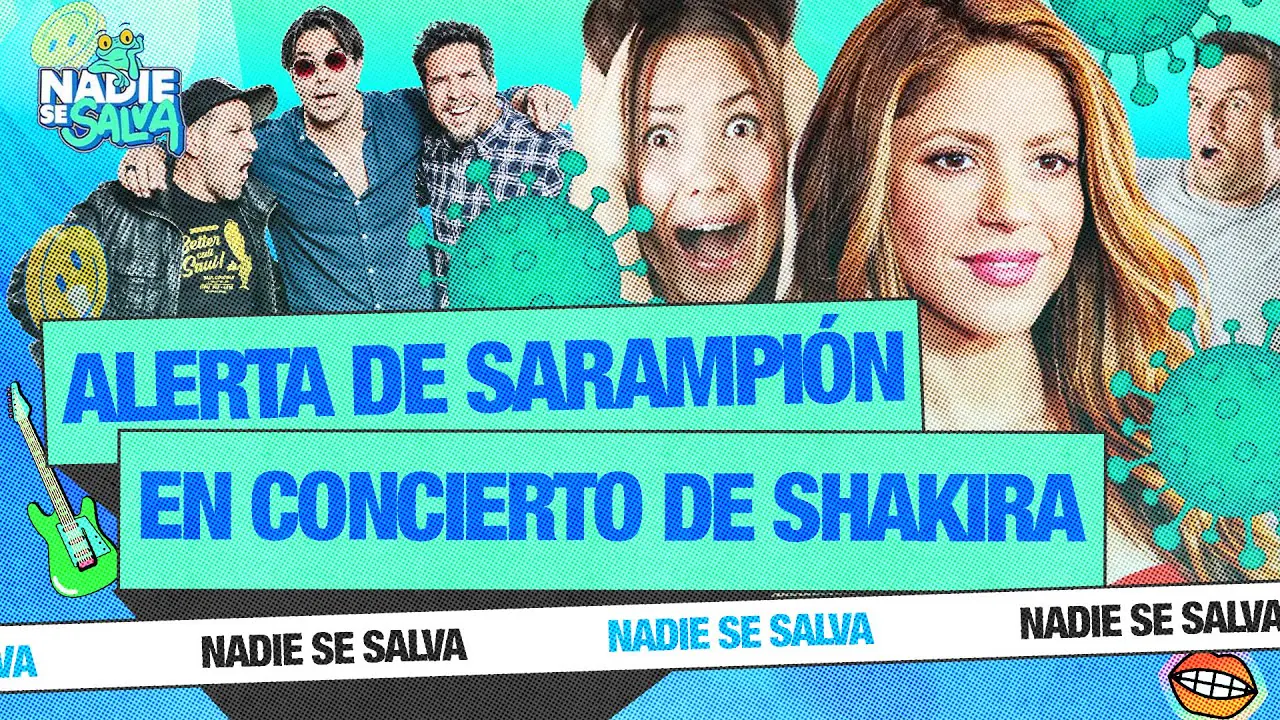 Reproducir: ALERTA DE SARAMPIÓN EN CONCIERTO DE SHAKIRA | NADIE SE SALVA 🐸