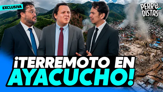 PERÚ EN ALERTA POR TERREMOTO EN AYACUCHO ¿ACASO LIMA ESTÁ PREPARADA? | PERRODISTAS
