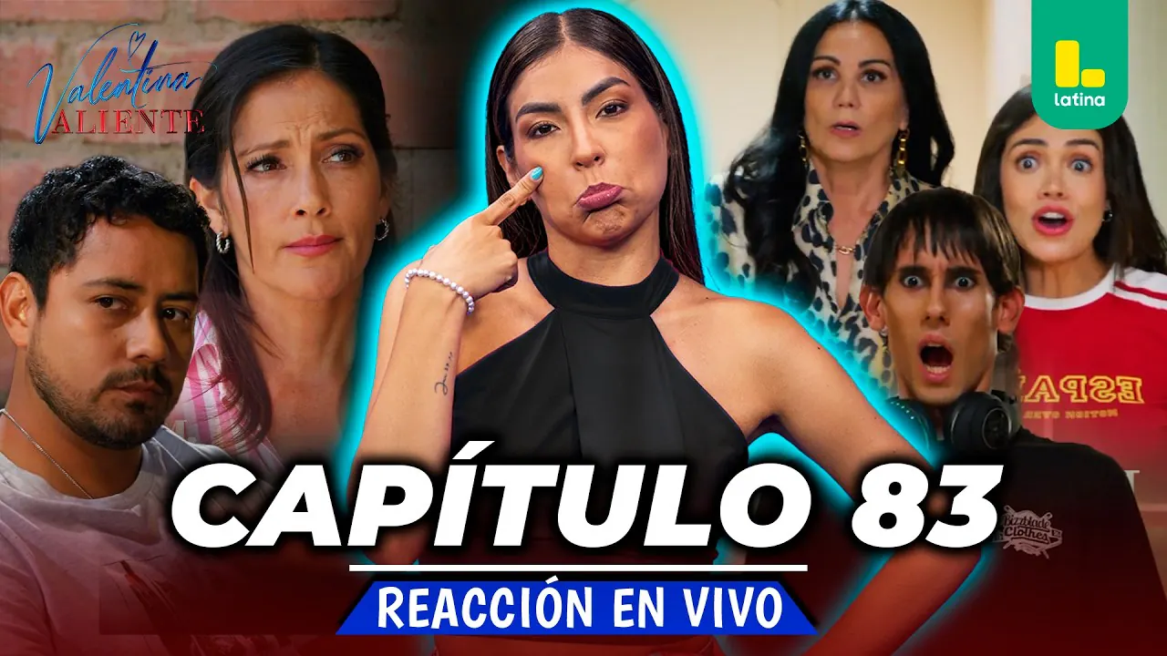 Reproducir: REACT VALENTINA VALIENTE - CAPÍTULO 83 - MARTES 30 DE JUNIO | EN VIVO