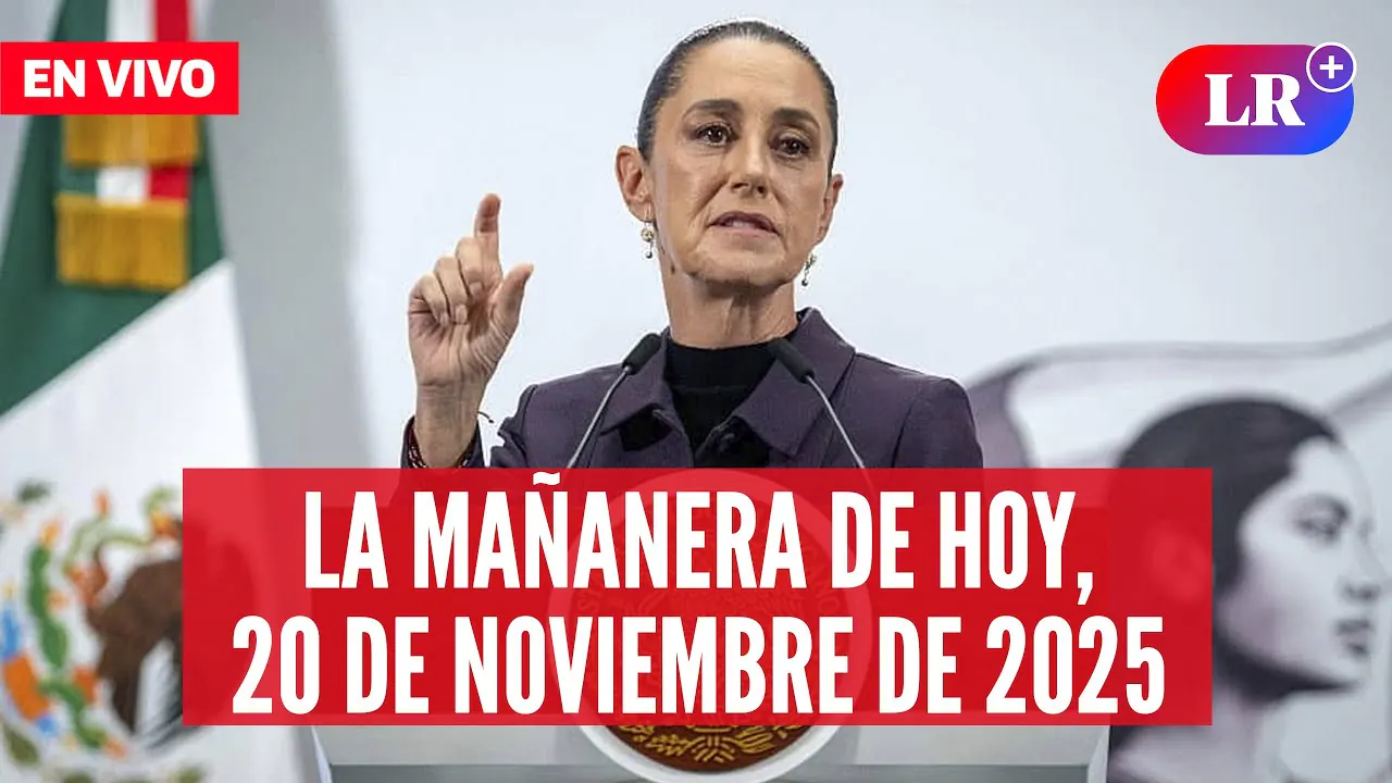 Reproducir: 🔴 Claudia Sheinbaum EN VIVO en la Mañanera de HOY, 20 de noviembre 2025 | #EnDirectoLR