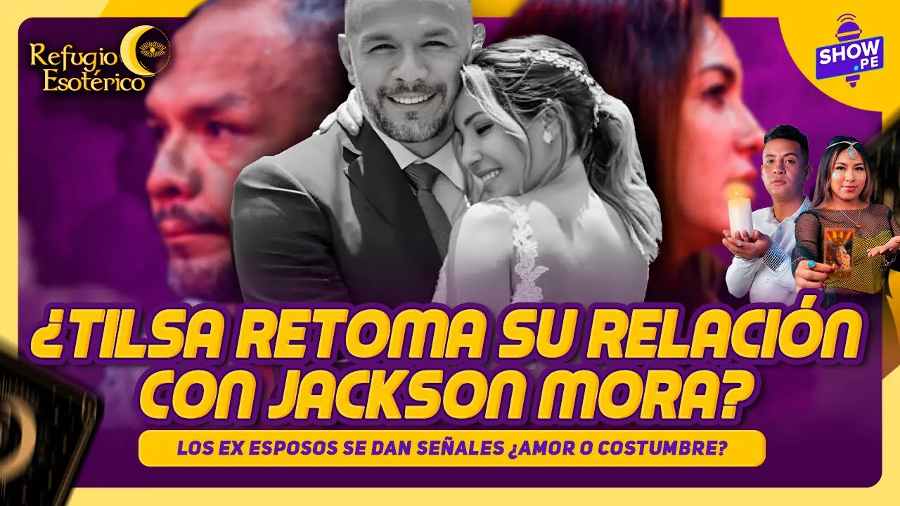 Reproducir: TILSA Y JACKSON… ¿RECONCILIACIÓN A LA VISTA? 👀 | REFUGIO ESOTÉRICO