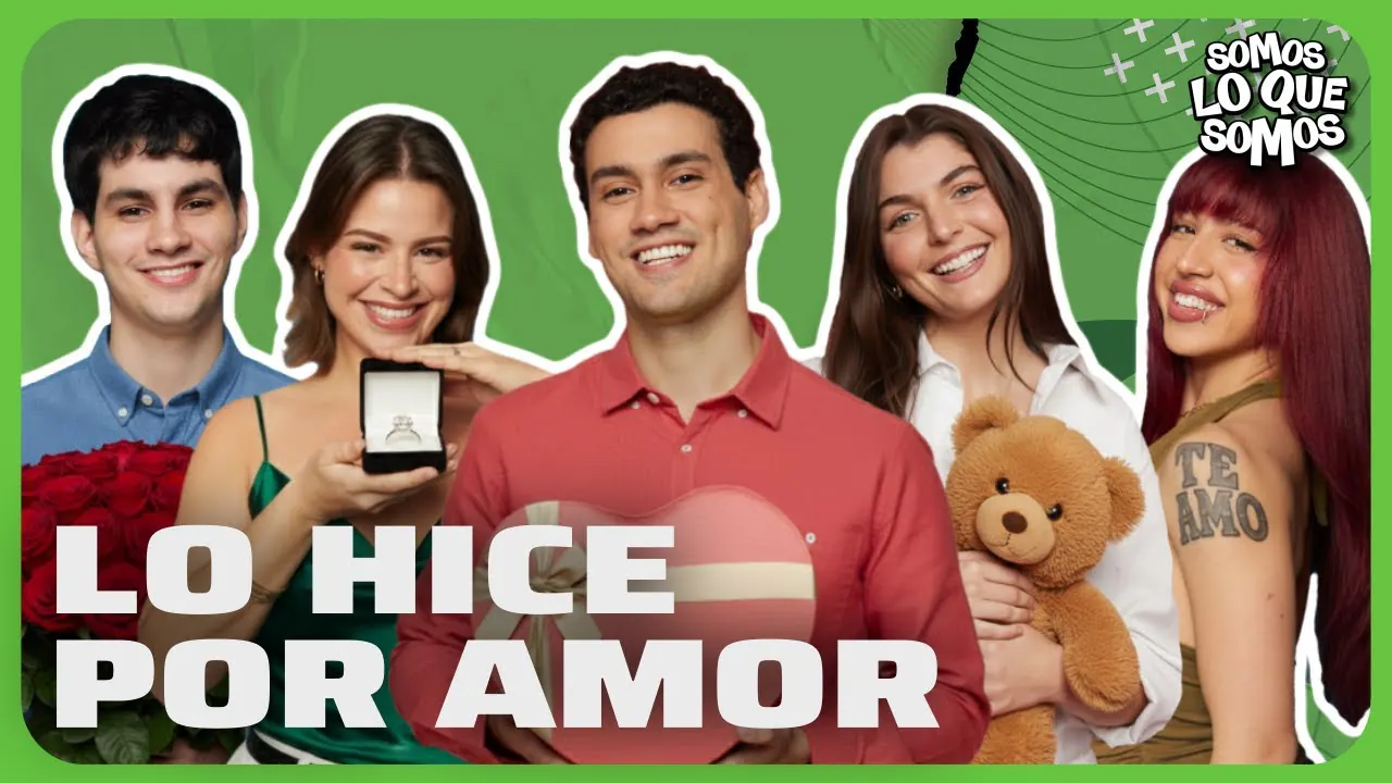 Reproducir: LO HICE POR AMOR - SOMOS LO QUE SOMOS
