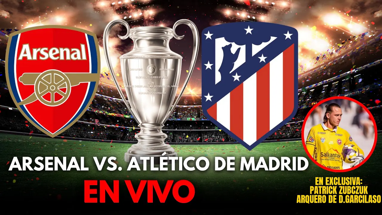 Reproducir: 🔴 ARSENAL vs ATLÉTICO DE MADRID EN VIVO ⚽ VUELTA CHAMPIONS | ¿QUIÉN VA A LA FINAL? 🔥