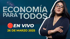 #ENVIVO ECONOMÍA PARA TODOS 26/03/2025 #ECONOMIAXTODOS