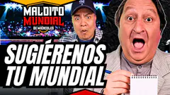 Qué mundial te gustaría ver, déjanos tus ideas - MALDITO MUNDIAL DE MIÉRCOLES • Los Malditos Podcast