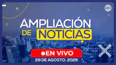 EN VIVO | AMPLIACIÓN DE NOTICIAS ENTREVISTAS Y ANÁLISIS DE LA COYUNTURA NACIONAL (29/08/26)