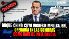 #EnVivo Buque chino, cuyo ingreso impulsa Jerí, operaría en las sombras como nave de inteligencia