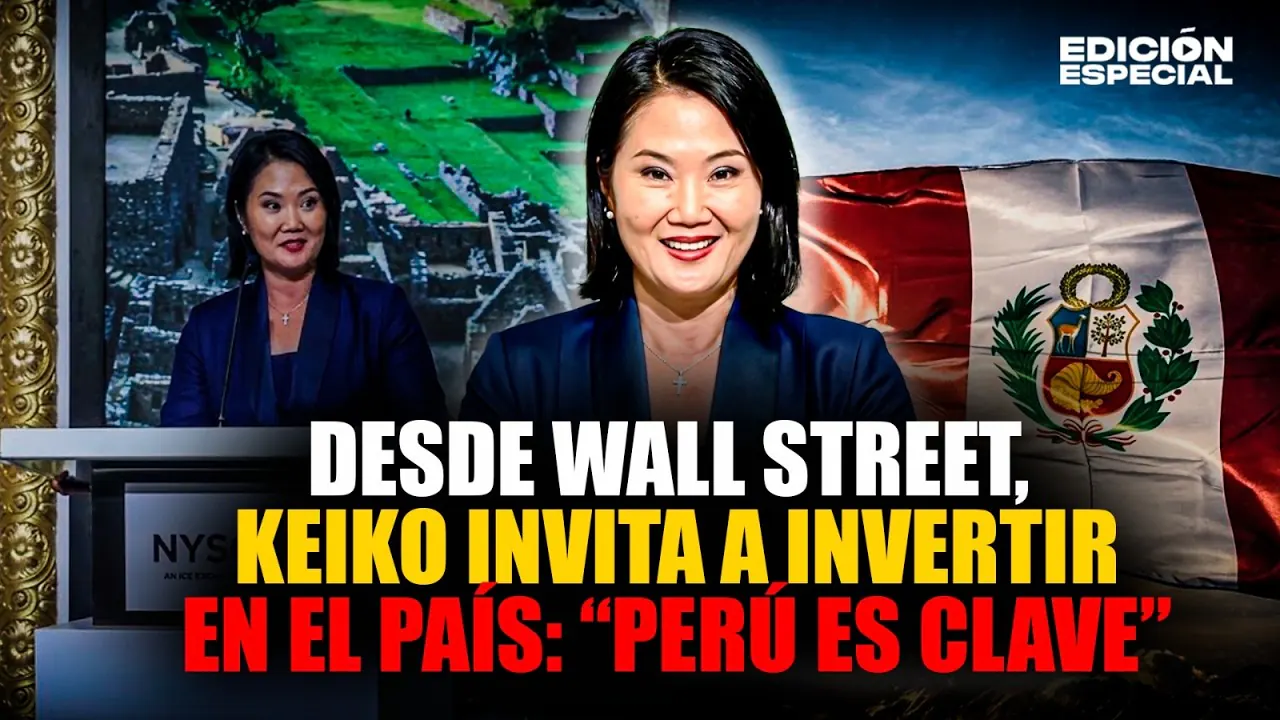Reproducir: #EnVIvo Keiko Fujimori desde Wall Street, invita a invertir en el país: "Perú es clave"