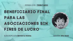 BENEFICIARIO FINAL PARA LAS ASOCIACIONES SIN FINES DE LUCRO