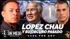 EL OSCURO PASADO DE LÓPEZ CHAU | CAOS POR EL GNV | SIN MIEDO