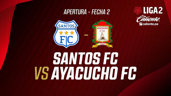 EN VIVO | SANTOS FC VS AYACUCHO FC | APERTURA LIGA 2 | FECHA 2