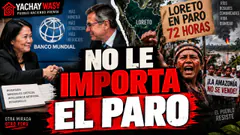 Keiko remata el Perú: REUNIÓN con el BANCO MUNDIAL y LORETO sigue en Paro de 72 horas