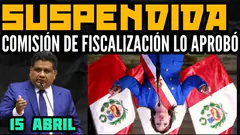 INCRÍBLE: APRUEBAN SUSPENCIÓN DE DINA BOLUARTE DEL CARGO PRESIDENCIAL - 15 ABRIL