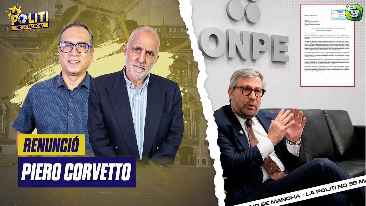 Reproducir: [POLITICA] 🔴 ¡BOMBA! RENUNCIA PIERO CORVETTO Y REMECE EL ESCENARIO ELECTORAL
