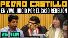 ¿PEDRO CASTILLO PARTICIPA EN LAS ELECCIONES 2026? / JUICIO MAMARRACHO POR EL CASO REBELIÓN - 26 JUN