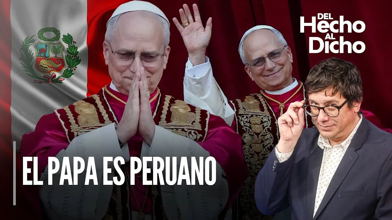 Reproducir: PAPA LEÓN XIV: ¿Continuará el legado de FRANCISCO? | Del Hecho al Dicho con Jaime Chincha