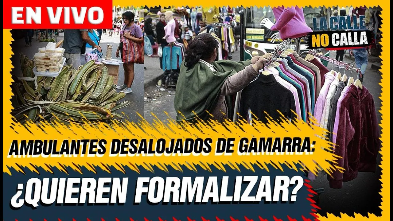 Reproducir: 🔴 EN VIVO – ¿AMBULANTES DESALOJADOS DE GAMARRA QUIEREN FORMALIZAR? | LA CALLE NO CALLA POR PTV