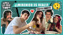 ¿¡MIRENICO ES REAL!? - SOMOS LO QUE SOMOS