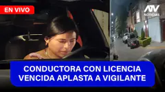 Fe de Erratas: CONDUCTORA CON LICENCIA VENCIDA APLASTA A VIGILANTE Y LO DEJA EN UCI - ATV+