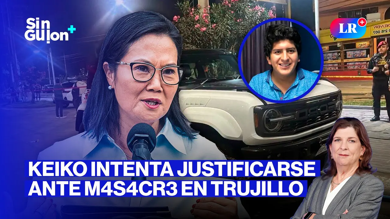 Reproducir: INACCIÓN DEL GOBIERNO DE KEIKO COBRA VÍCTIMAS EN TRUJILLO | SIN GUION CON ROSA MARÍA PALACIOS