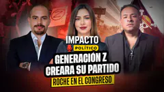 GENERACIÓN Z CREARÁ SU PARTIDO | ROCHE EN EL CONGRESO