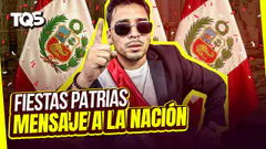 #TQS | MENSAJE A LA NACIÓN! FELIZ 28 DE JULIO