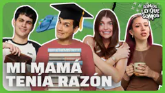 MI MAMÁ TENÍA RAZÓN - SOMOS LO QUE SOMOS
