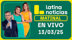 LATINA NOTICIAS: EDICIÓN MATINAL - JUEVES 13 DE MARZO DEL 2025