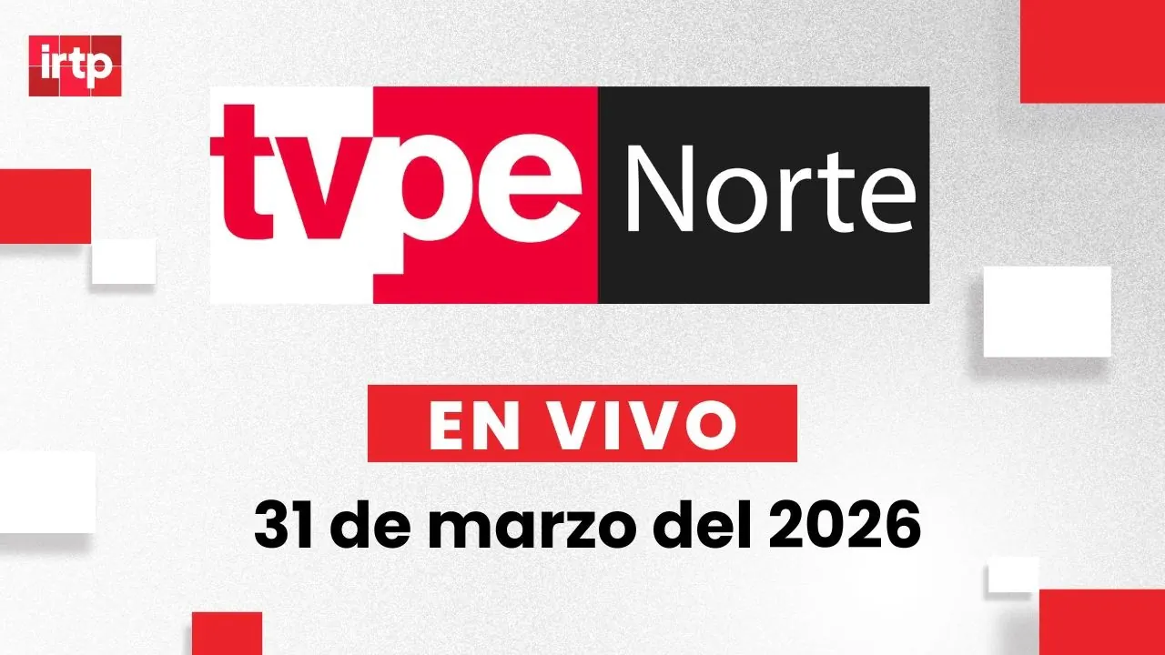 Reproducir: EN VIVO | TVPerú Norte: el noticiero de la macrorregión norte hoy 31 de marzo del 2026