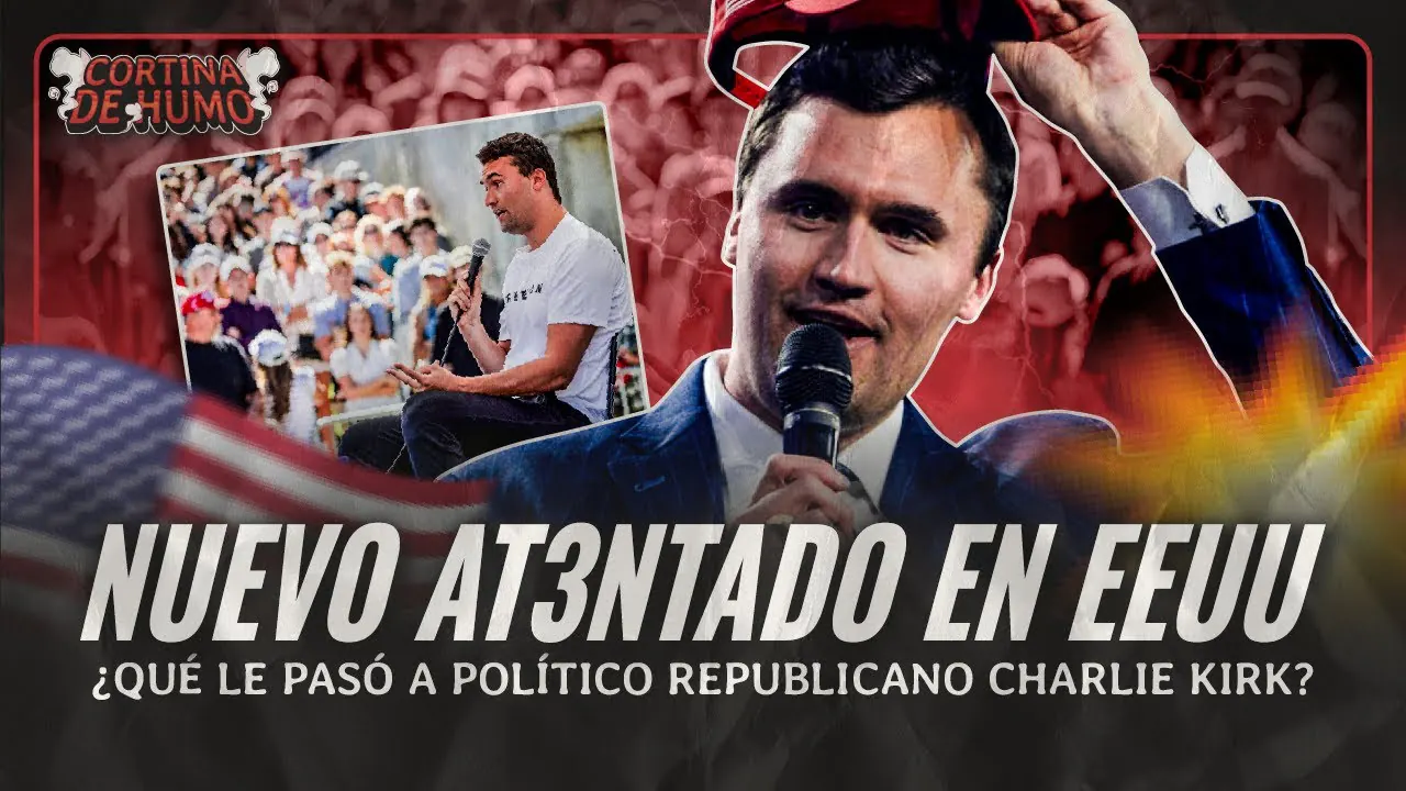 Reproducir: ¿QUÉ PASÓ EN EEUU? ¿QUIEN FUE CHARLIE KIRK?