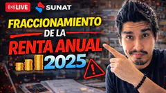 Fraccionamiento de la Renta Anual 2025