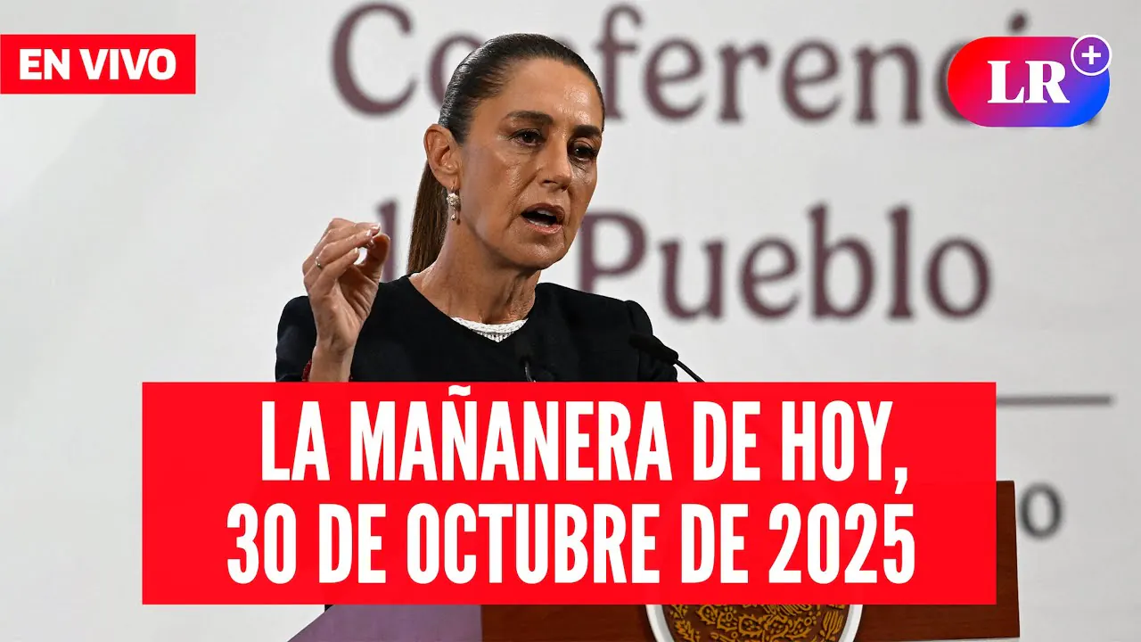 Reproducir: 🔴 Claudia Sheinbaum EN VIVO en la Mañanera de HOY, 30 de octubre 2025 | #EnDirectoLR