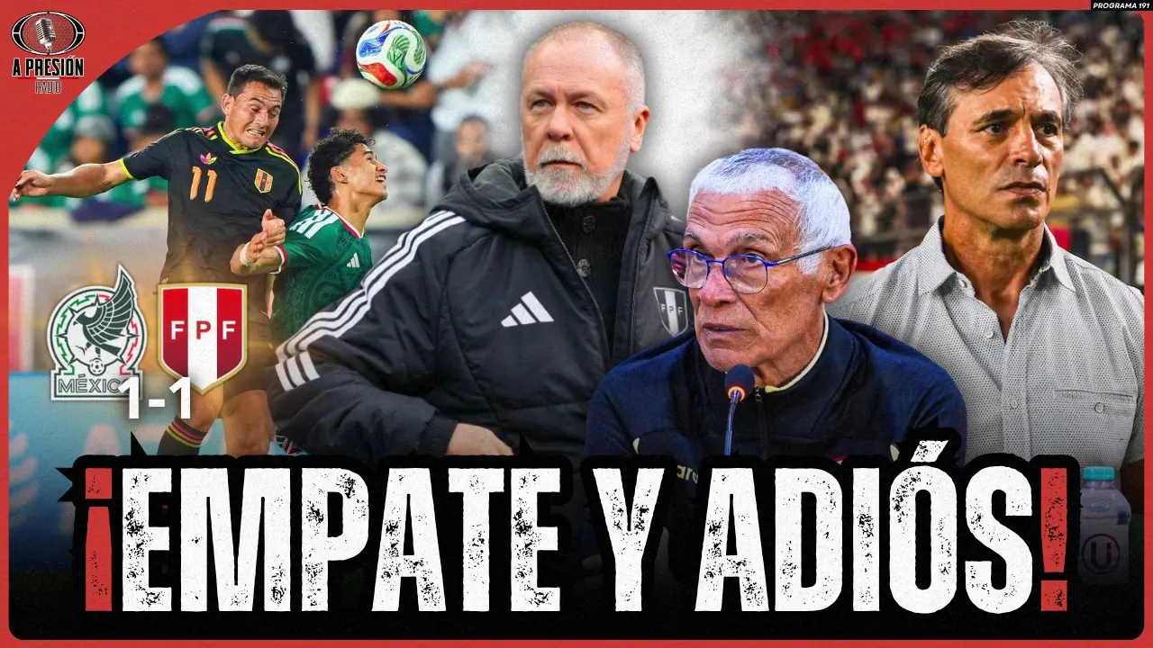 Reproducir: ¡EMPATE Y ADIÓS! MÉXICO 1-1 PERÚ | ¡CÚPER SE VA DE LA 'U' Y BUSTOS PEGA LA VUELTA!