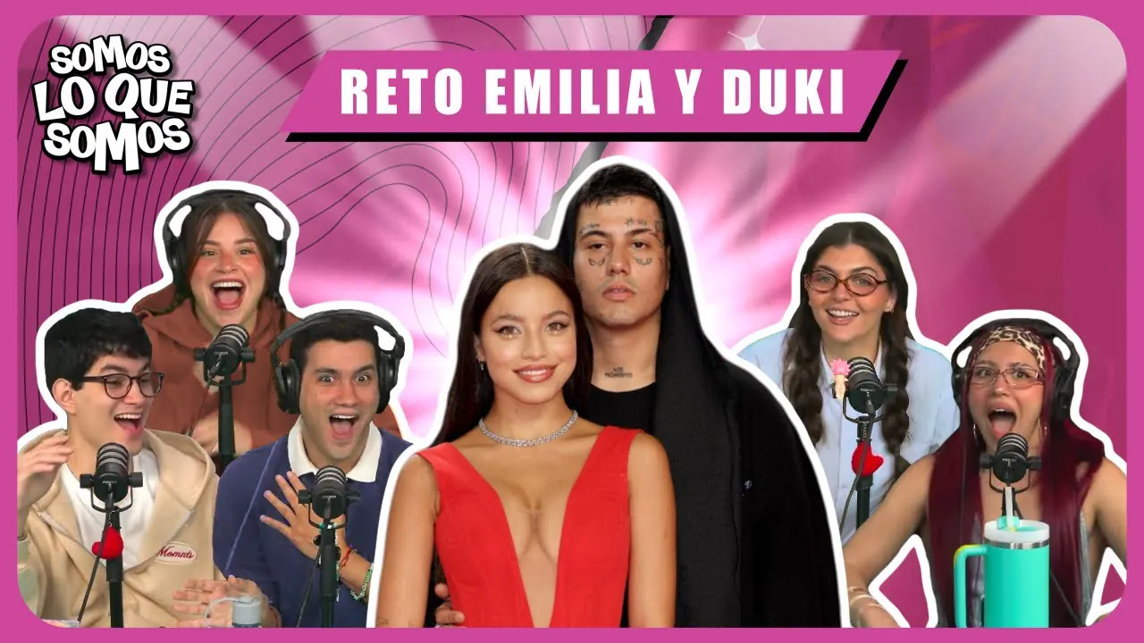 Reproducir: RETO EMILIA Y DUKI - SOMOS LO QUE SOMOS