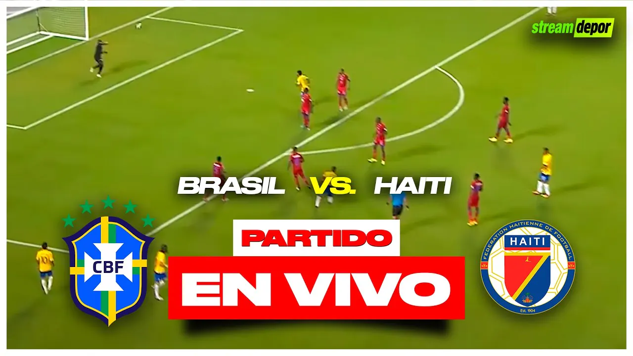 Reproducir: BRASIL VS HAITÍ EN VIVO MUNDIAL 2026 | Stream Depor